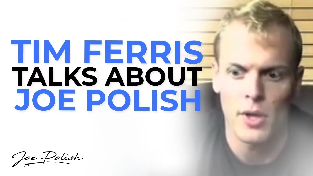 Tim Ferriss talks about Joe Polish